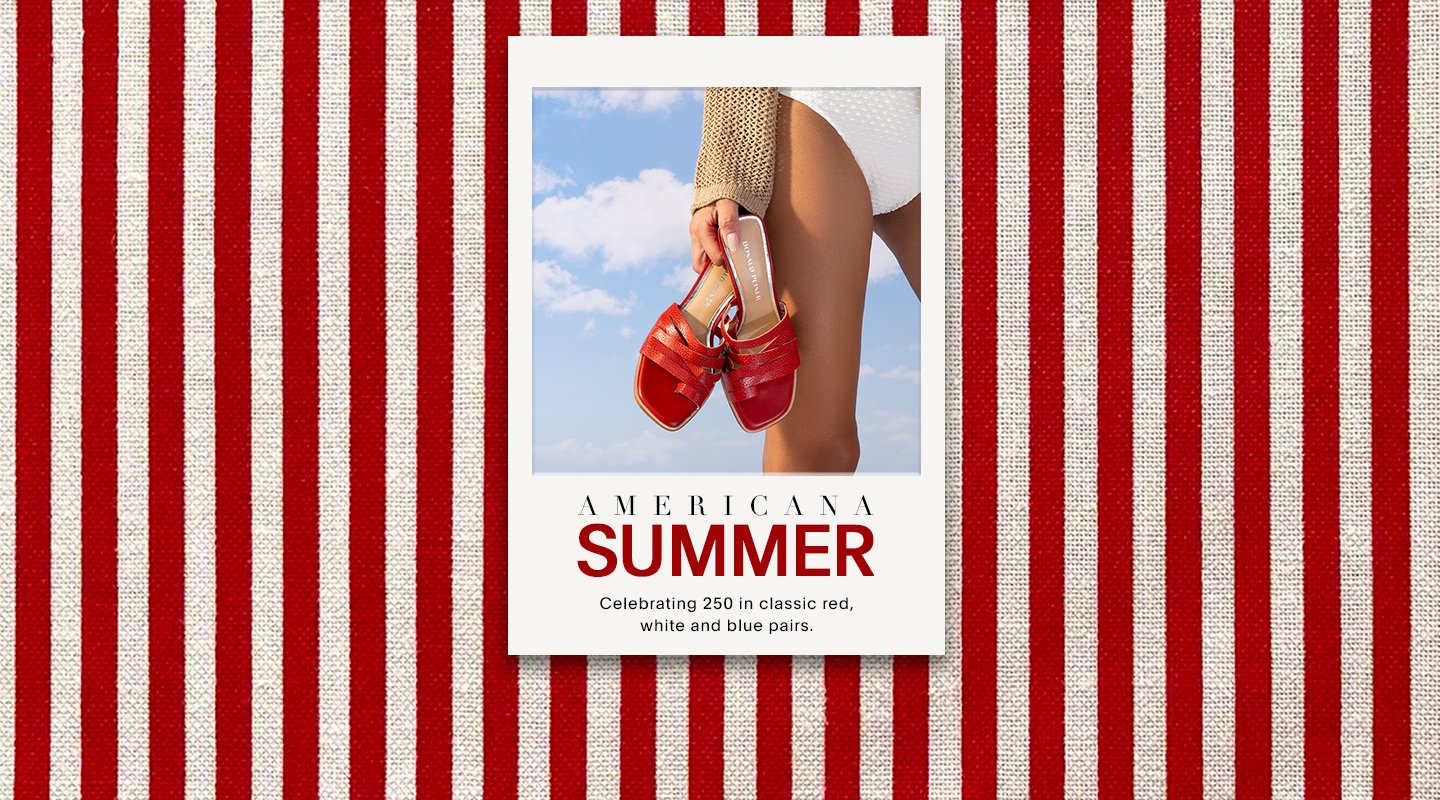 AMERICANA SUMMER Celebrating 250 in classic red, white and blue pairs.