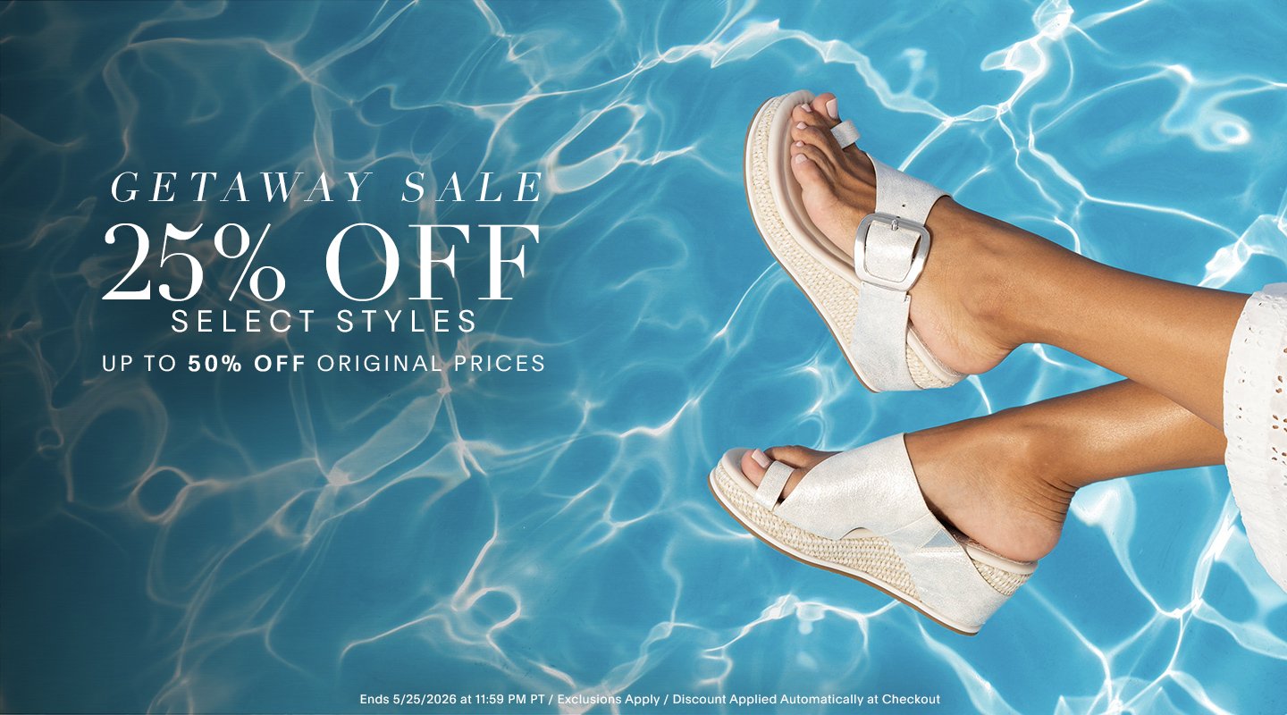 GETAWAY SALE 25% OFF SELECT STYLES UP TO 50% OFF ORIGINAL PRICES. ENDS 5/25/2026 AT 11:59 PM PT / EXCLUSIONS APPLY / DISCOUNT APPLIED AUTOMATICALLY AT CHECKOUT
